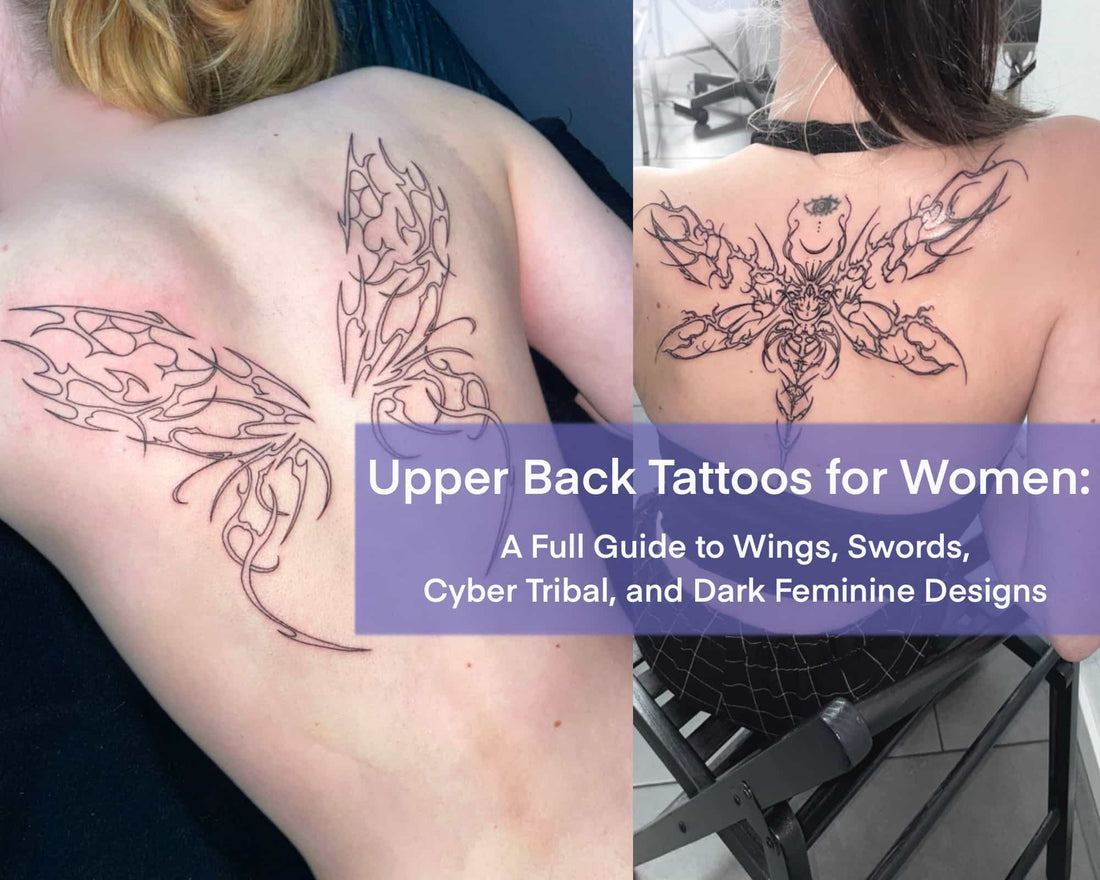 Upper Back Tattoos for Women: A Full Guide to Wings, Swords, Cyber Tribal, and Dark Feminine Designs