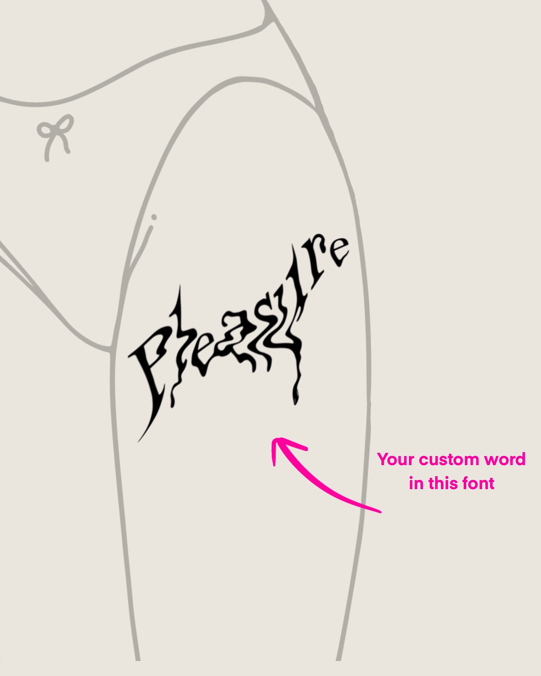 Liquid word tattoo mockup on woman’s front thigh, the word “Pleasure” in trippy font style with overlay text saying your custom word in this font.